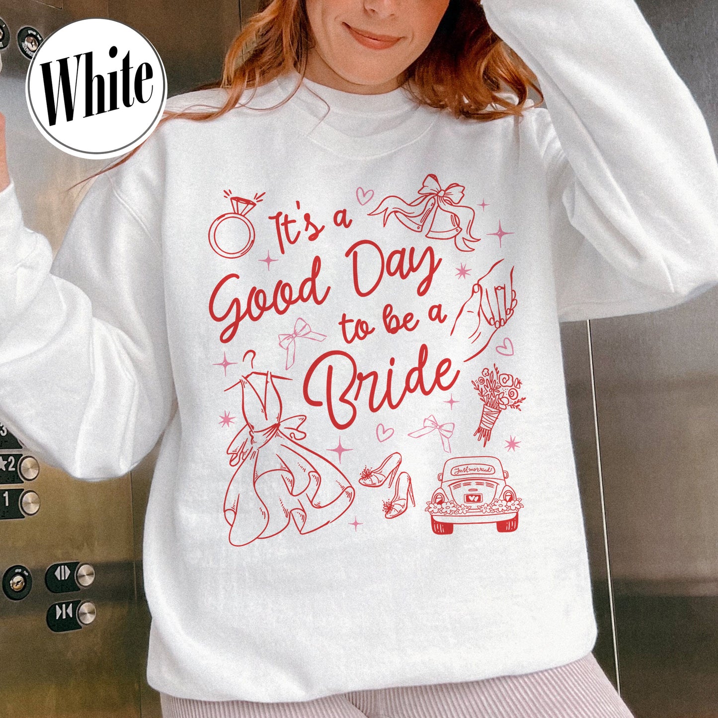 Bachelorette Sweatshirt,It’s a Good Day to Be a Bride and Bridemaid Sweatshirt, Bridal Party, Bachelorette Gift