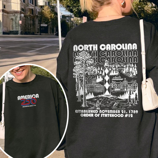 America 250 - USA 250th Anniversary - North Carolina - One Nation Since 1776 - American Heritage Sweatshirt