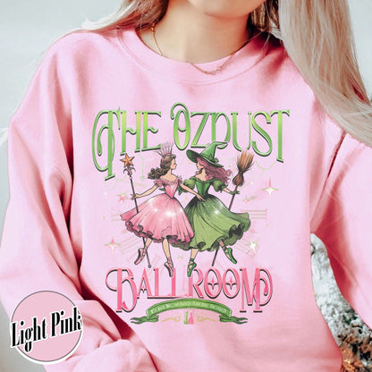 The Musical Ozdust Ballroom Sweatshirt, Dancing Through Life Shirt, Wicked Musical Shirt, Witch Broomstick Shirt, Green Witch Shirt, Pink Witch Shirt