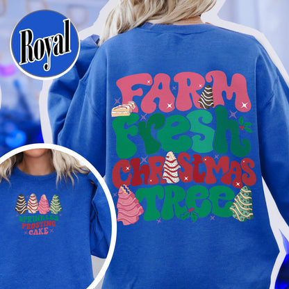 Farm Fresh Christmas Tree Sweatshirt, Farm Fresh Ready To Eat Christmas Tree, Farm Fresh Christmas Tree Cakes Sweatshirt, Christmas Cake Shirt