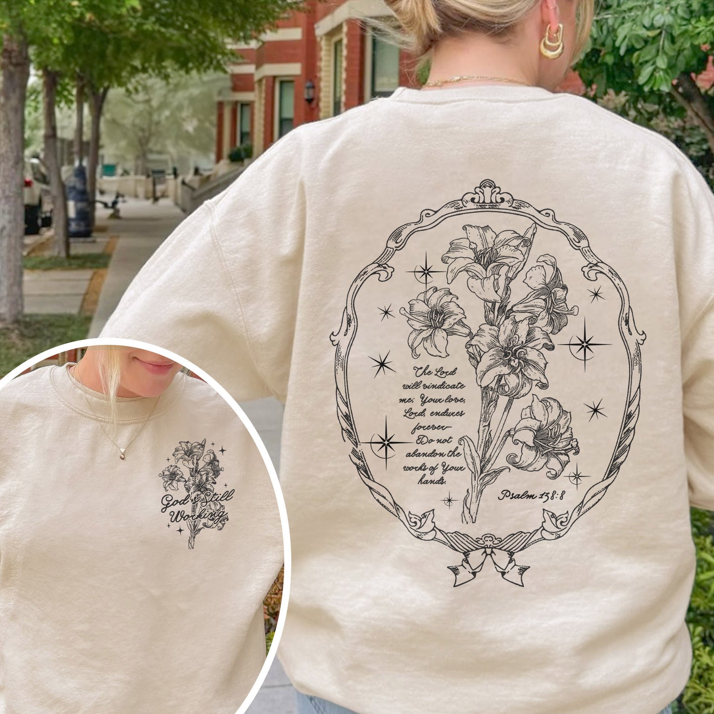 God’s Still Working – Vintage Botanical Faith & Psalm 138:8 Illustration Sweatshirt