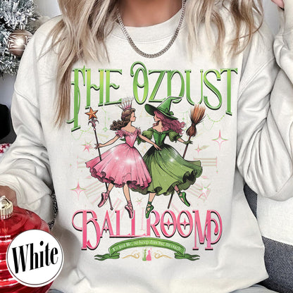 The Musical Ozdust Ballroom Sweatshirt, Dancing Through Life Shirt, Wicked Musical Shirt, Witch Broomstick Shirt, Green Witch Shirt, Pink Witch Shirt