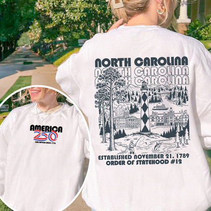 America 250 - USA 250th Anniversary - North Carolina - One Nation Since 1776 - American Heritage Sweatshirt