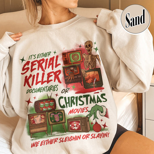 Slaying Or Sleighing Sweatshirt,Horror Christmas Funny Christmas Shirt,Scary Christmas Shirt, Crime Documentaries,Christmas Movies  Shirt