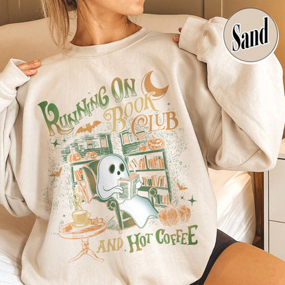Bookish Sweatshirt, Ghost Book Sweatshirt, Book Club Halloween Sweatshirt, Running on Book Club and Hot Coffee