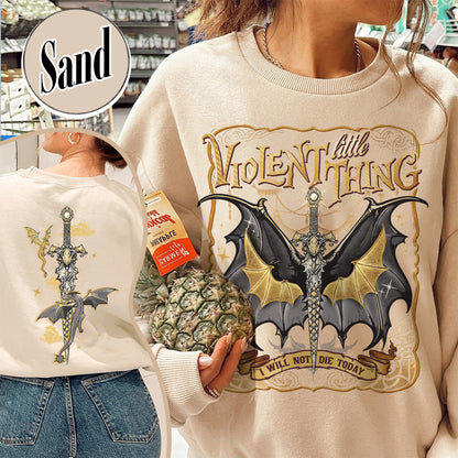 Violent Little Thing Sweatshirt, Violent Little Thing Sweatshirt, I Will Not Die Today, Basgiath War College Dragon Rider Sweatshirt, Dragon Rider Sweatshirt