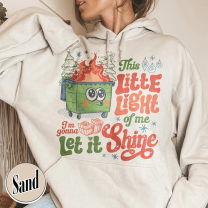 This Little Light of Mine Hoodie, I’m Gonna Let It Shine, Dumpster Fire Hoodie, Emotional Dumpster Fire Hoodie, Mental Health Funny Hoodie