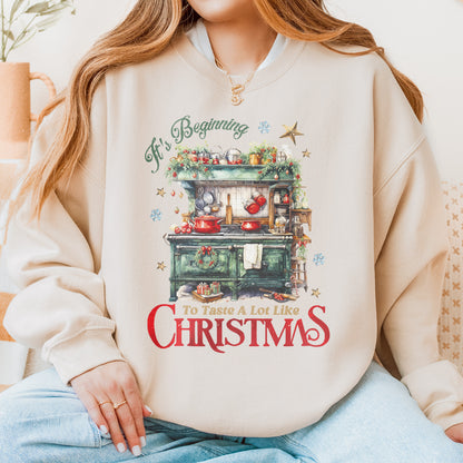 Christmas Kitchen Sweatshirt: It’s Beginning to Taste Like Christmas, Cozy Christmas Baking Sweatshirt