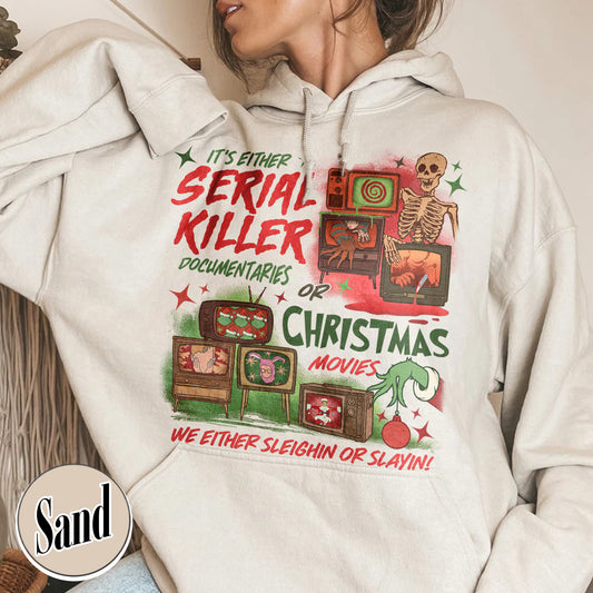 Slaying Or Sleighing Hoodie,Horror Christmas Funny Christmas Shirt,Scary Christmas Shirt, Crime Documentaries,Christmas Movies  Shirt