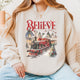 Believe Polar Express Christmas Train Sweatshirt | Holiday Santa Sleigh Sweatshirt