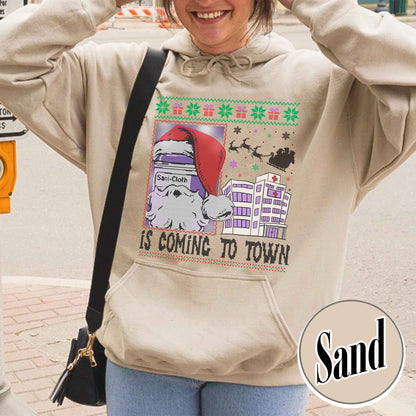 Funny Nurse Christmas Hoodie, Is Coming to Town Hoodie, Medical Assistant Gift