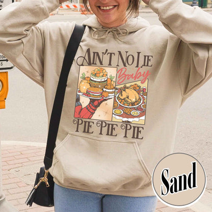 Thanksgiving Pumpkin Pie Hoodie, Ain’t No Lie Pie Pie Pie Hoodie, Best Seller Thanksgiving Hoodie