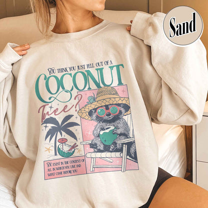 Election Sweatshirt, You Think You Just Fall out of a Coconut Tree Sweatshirt, Social Democrat Sweatshirt