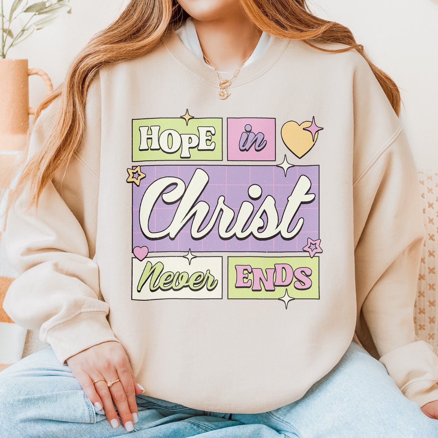 Hope in Christ Never Ends Sweatshirt: Vintage Christian Sweatshirt, God Never Fails Sweatshirt, Cute Pastel Jesus Sweatshirt