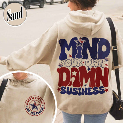 Election Day Hoodie, Mind Your Own Damn Business Hoodie, Politics Hoodie, Activist Hoodie