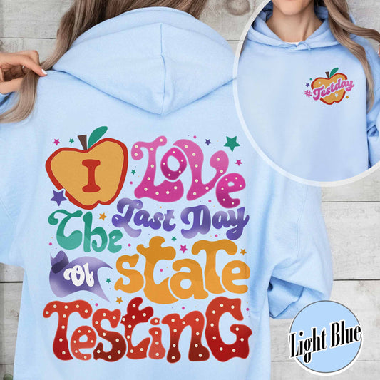 School Hoodie, I Love State Testing Hoodie, You Got This Hoodie, Back to School Hoodie
