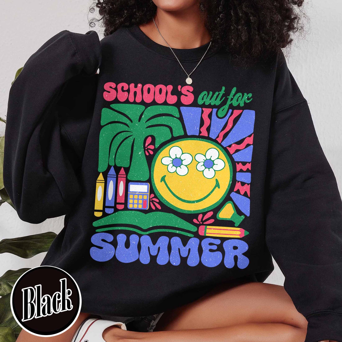 School Sweatshirt, School’s Out for Summer Sweatshirt, Happy Last Day of School Sweatshirt