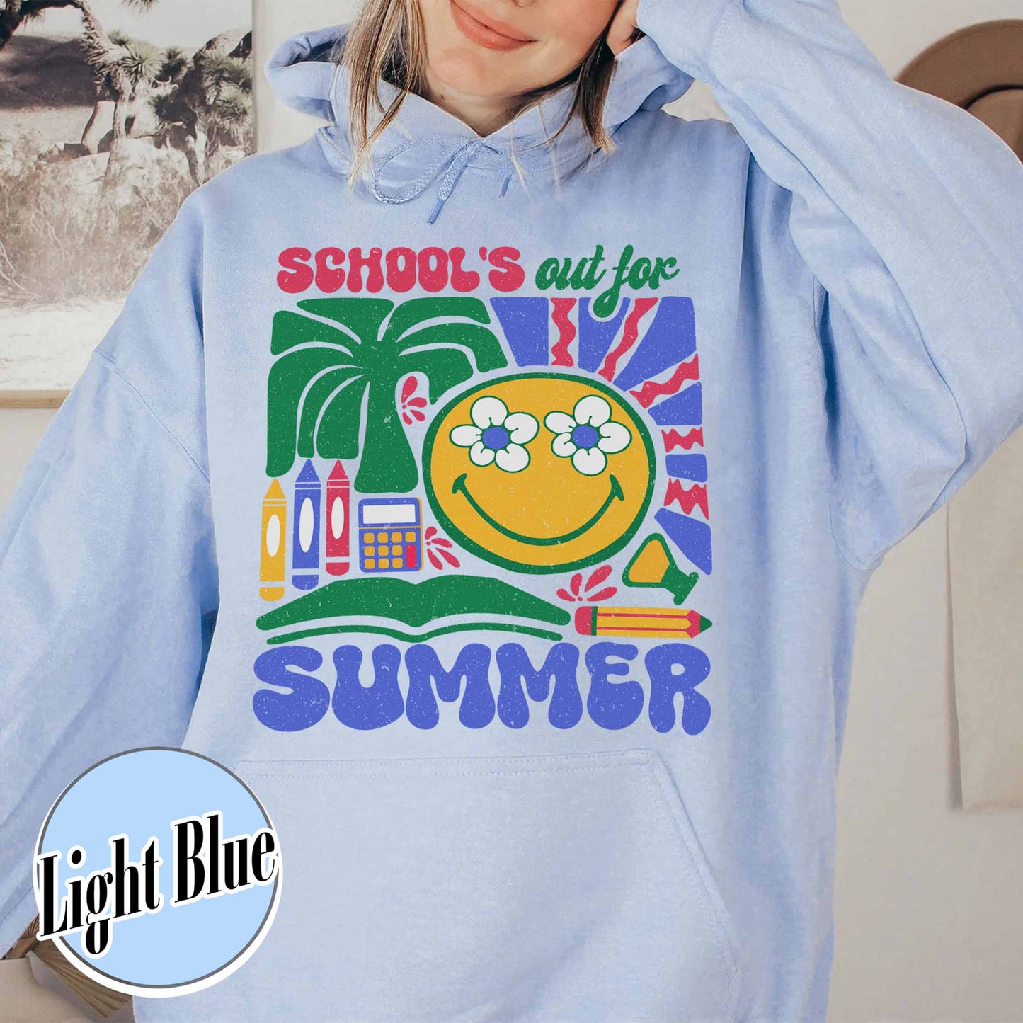 School Hoodie, School’s Out for Summer Hoodie, Happy Last Day of School Hoodie