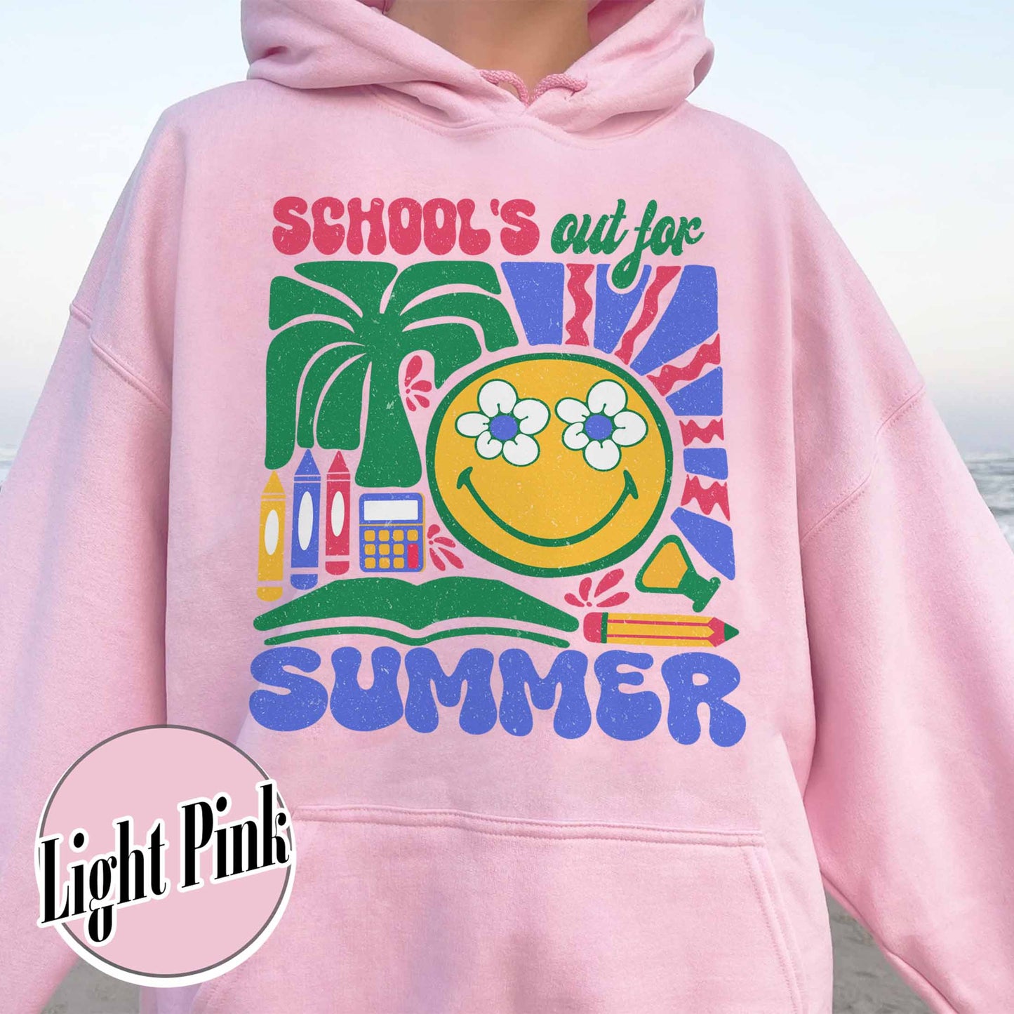 School Hoodie, School’s Out for Summer Hoodie, Happy Last Day of School Hoodie