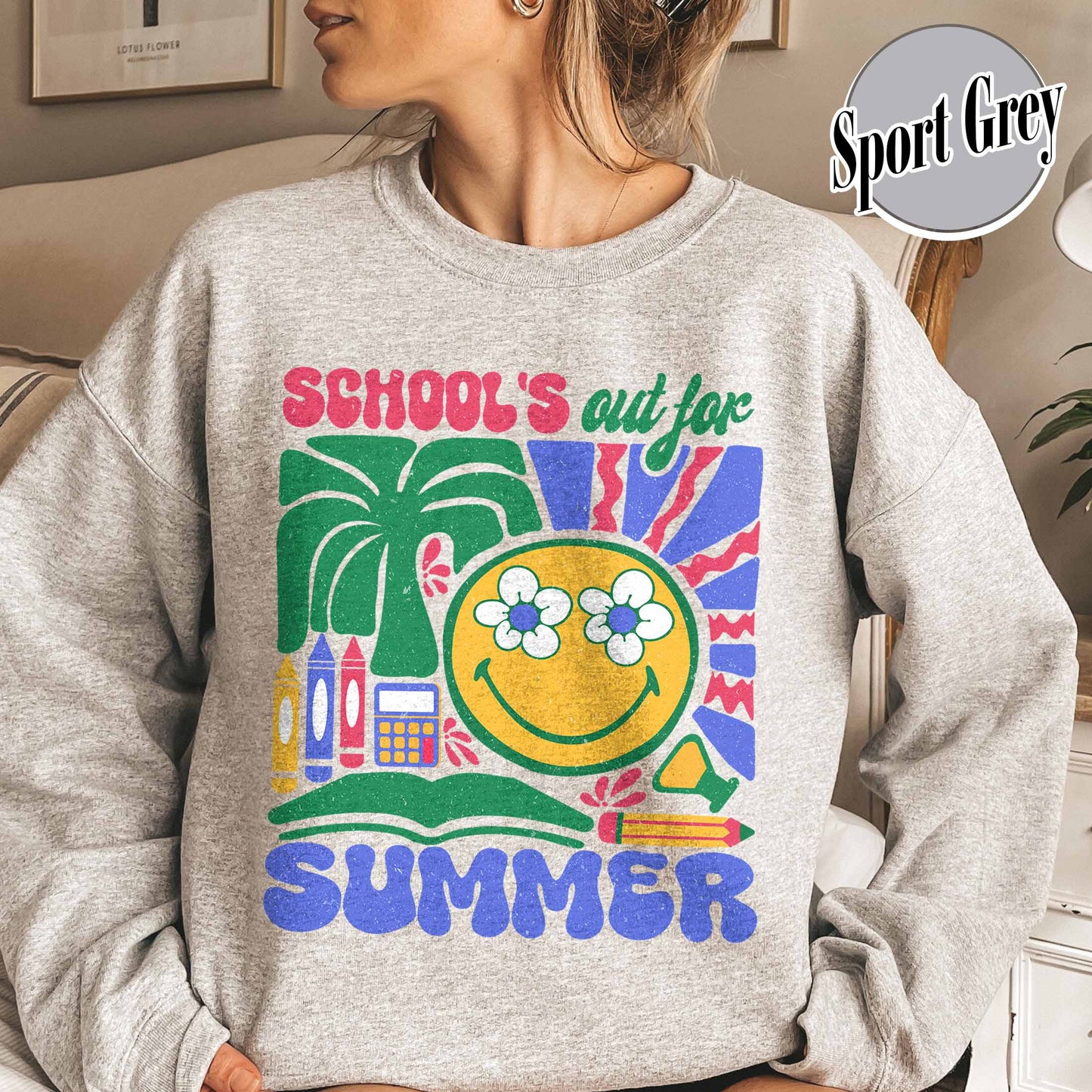 School Sweatshirt, School’s Out for Summer Sweatshirt, Happy Last Day of School Sweatshirt