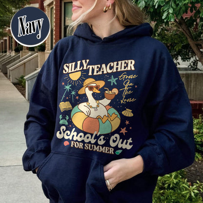 Schools out Hoodie, Last Day of School Hoodie, Schools Out for Summer Silly Goose Teacher Hoodie
