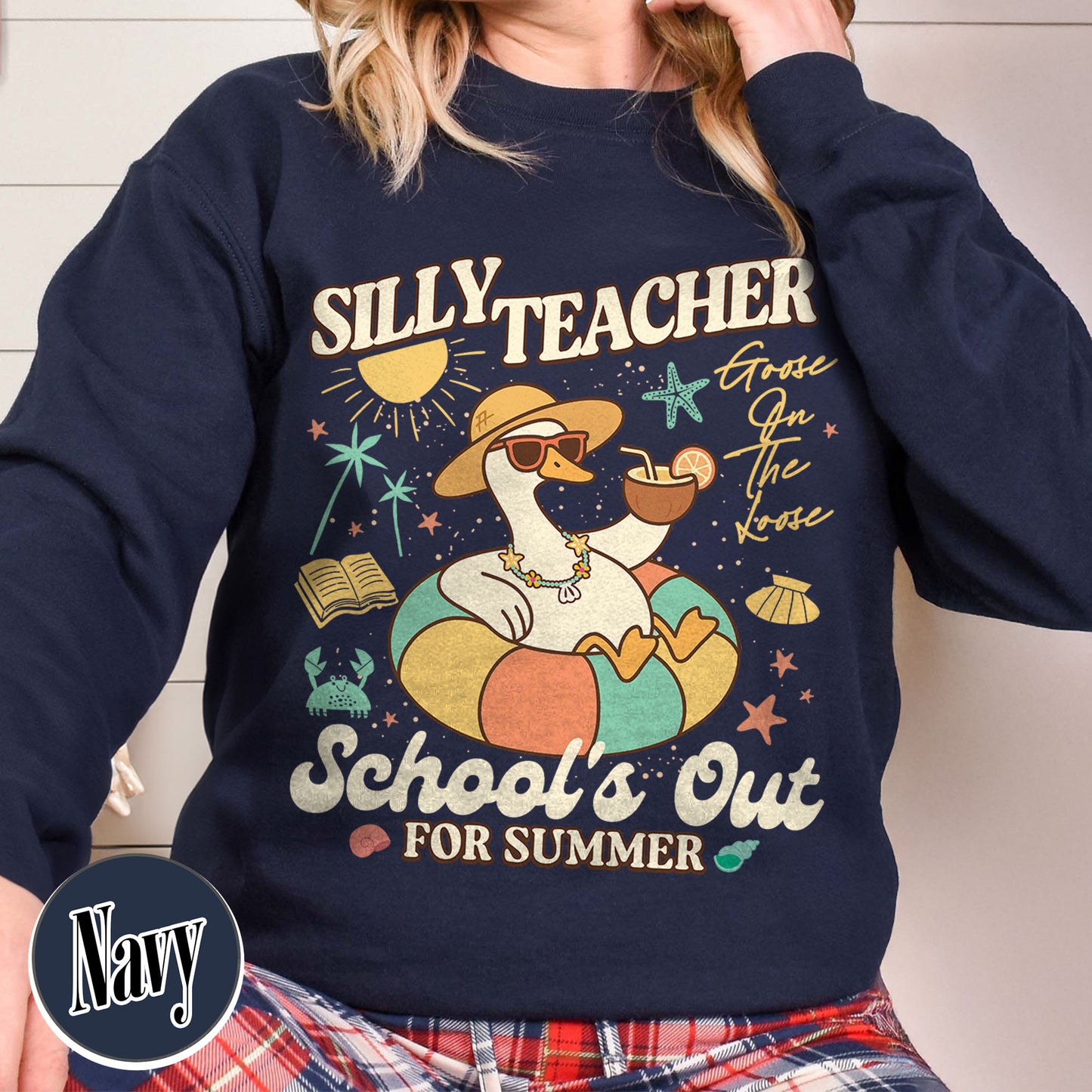 Schools out Sweatshirt, Last Day of School Sweatshirt, Schools Out for Summer Silly Goose Teacher Sweatshirt