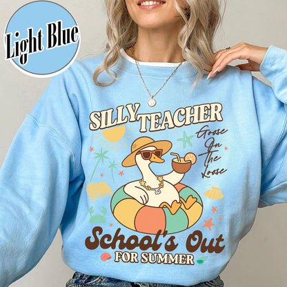 Schools out Sweatshirt, Last Day of School Sweatshirt, Schools Out for Summer Silly Goose Teacher Sweatshirt