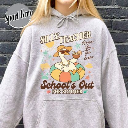 Schools out Hoodie, Last Day of School Hoodie, Schools Out for Summer Silly Goose Teacher Hoodie