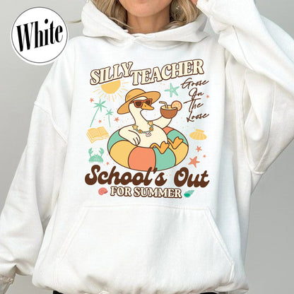 Schools out Hoodie, Last Day of School Hoodie, Schools Out for Summer Silly Goose Teacher Hoodie