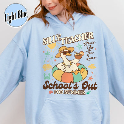 Schools out Hoodie, Last Day of School Hoodie, Schools Out for Summer Silly Goose Teacher Hoodie