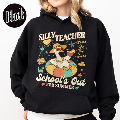 Schools out Hoodie, Last Day of School Hoodie, Schools Out for Summer Silly Goose Teacher Hoodie