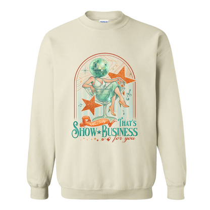 Showgirl Era Sweatshirt, And Baby That’s Show Business For You Sweatshirt, Retro Quote Top, Concert Merch