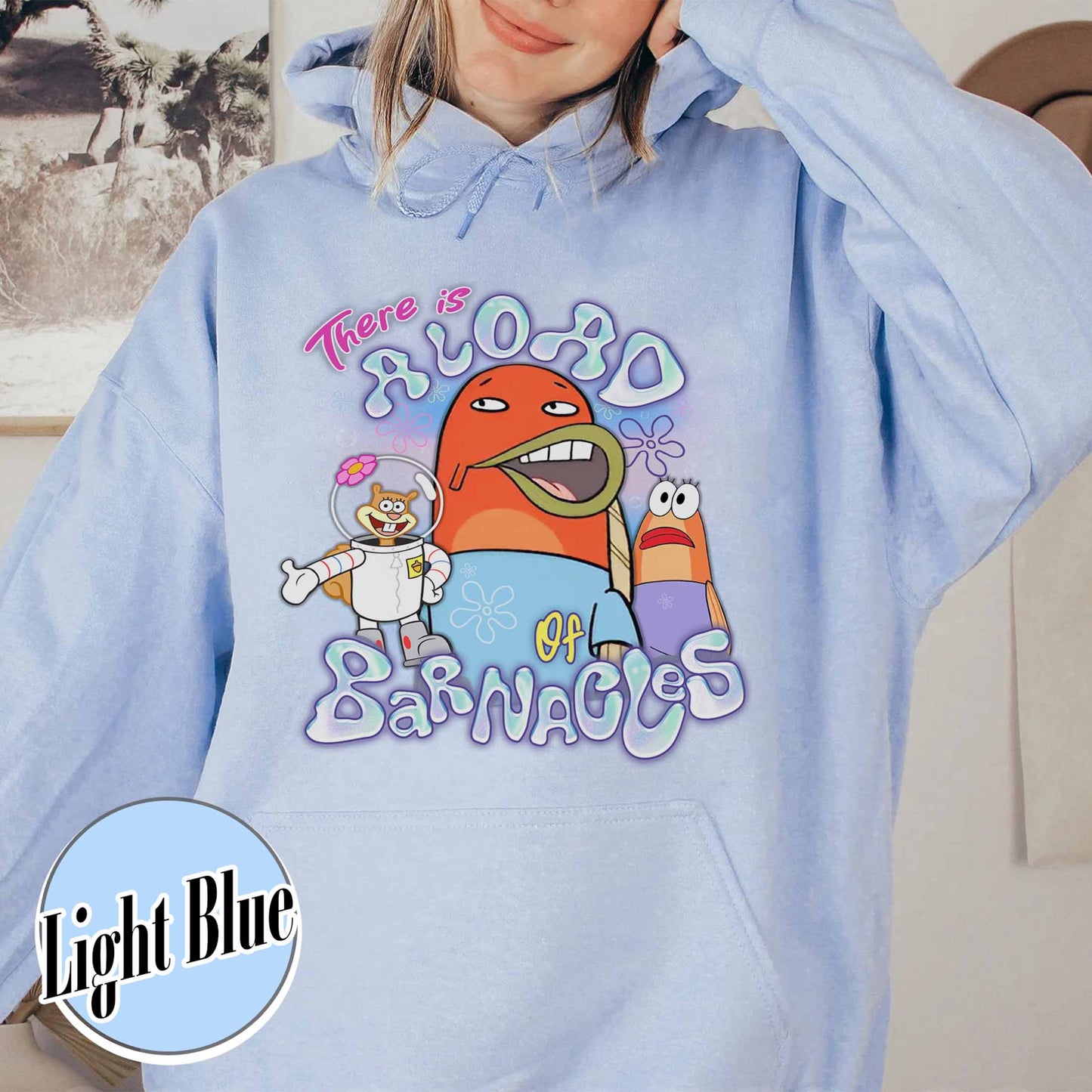 SpongeBob SquarePants Hoodie, This is a load of Barnacles Hoodie, Funny Spongebob Hoodie, Funny Cartoon meme Hoodie