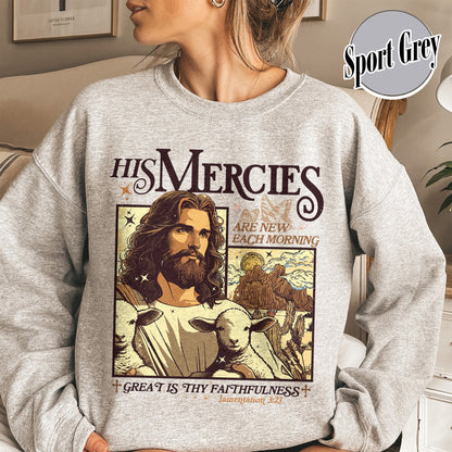 Christian Sweatshirt, Bible Verse Sweatshirt, His Mercies Are New Each Morning Sweatshirt
