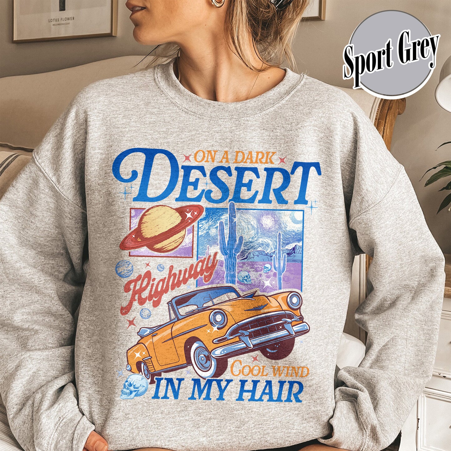 Adventure Camping Sweatshirt, on a Dark Desert Highway Sweatshirt, Desert Sweatshirt