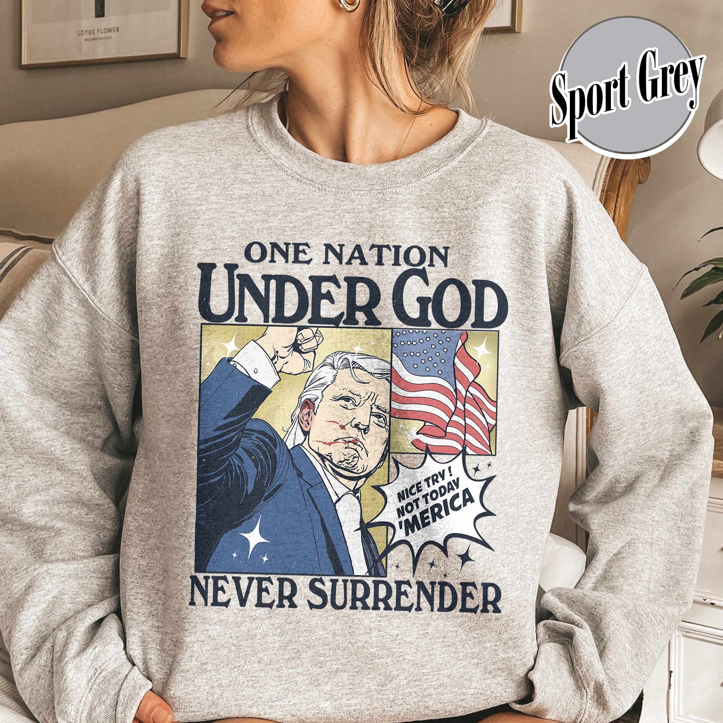 One Nation Under God Sweatshirt, Assassination 2024 Shirt, Never Surrender Shirt, Shot Assassination Attempt Shirt, Rally Shooting American Shirt