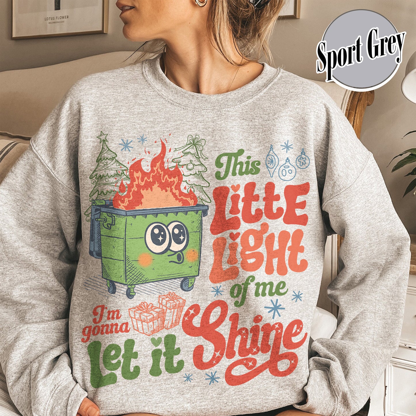 This Little Light of Mine Sweatshirt, I’m Gonna Let It Shine, Dumpster Fire Sweatshirts, Emotional Dumpster Fire Sweatshirt, Mental Health Funny Sweatshirt 