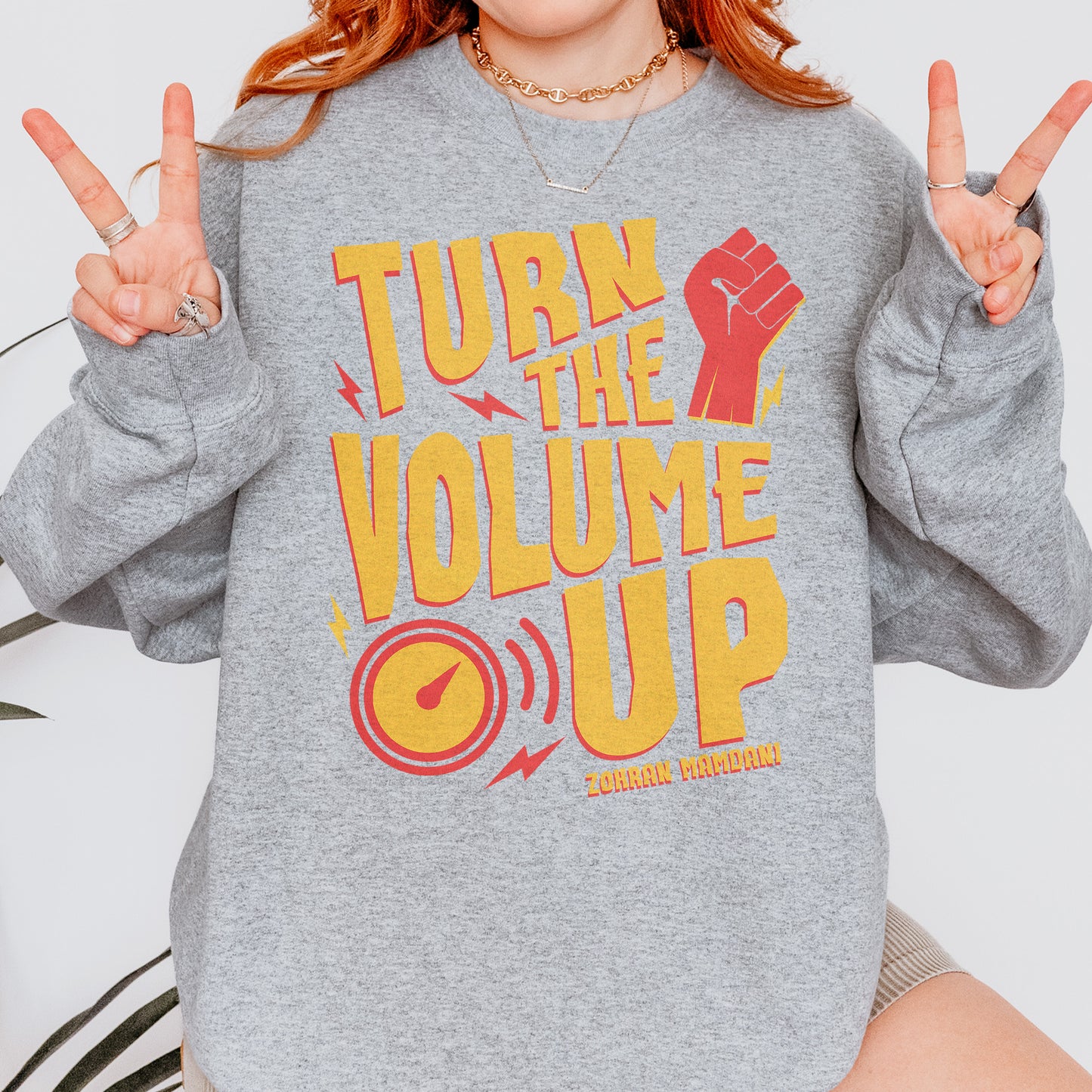 Turn the Volume Up, Zohran Mamdani, Zohran NYC Mayor, Progressive, Liberal, NYC 2026, Democracy Sweatshirt
