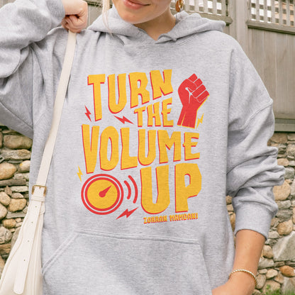 Turn the Volume Up, Zohran Mamdani, Zohran NYC Mayor, Progressive, Liberal, NYC 2026, Democracy Hoodie