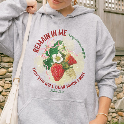 Remain in Me Christian Hoodie: Bible Verse Hoodie, Fruit of the Spirit Faith Hoodie, Jesus Hoodie, God Hoodie