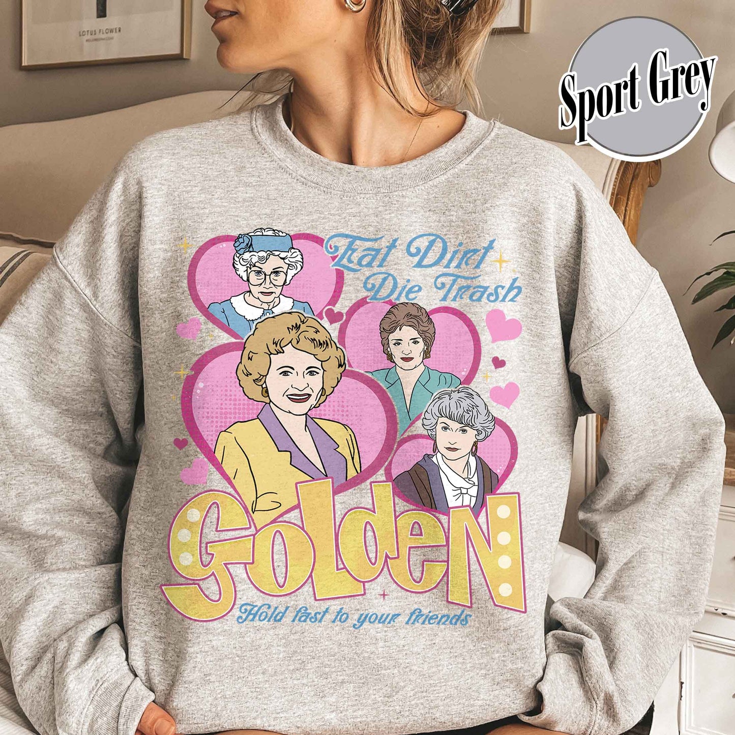 Family Sweatshirt, Eat Dirt Die Trash Stay Golden Sweatshirt, 90s Sitcom Mom Vibes Sweatshirt