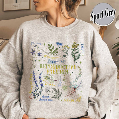 Reproductive Freedom Sweatshirt, Women Health, Herbs, Roe v Wade, Rights, Feminist, Support