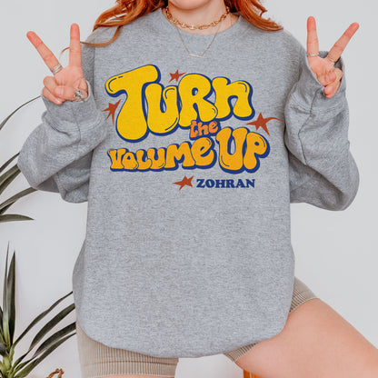 Turn the Volume Up, Zohran Mamdani, Zohran NYC Mayor, Progressive, Liberal, NYC 2026, Democracy Sweatshirt