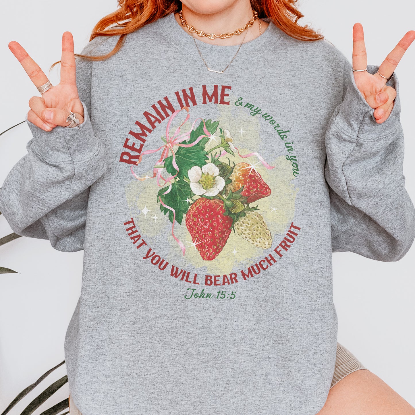 Remain in Me Christian Sweatshirt: Bible Verse Sweatshirt, Fruit of the Spirit Faith Sweatshirt, Jesus Sweatshirt, God Sweatshirt