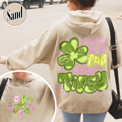 St Patrick’s Day Hoodie, Everybody in the Pub Getting Tipsy Hoodie