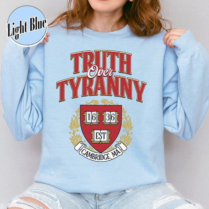 Support University Sweatshirt, Truth Over Tyranny Sweatshirt, Protect Higher Education Academic Sweatshirt
