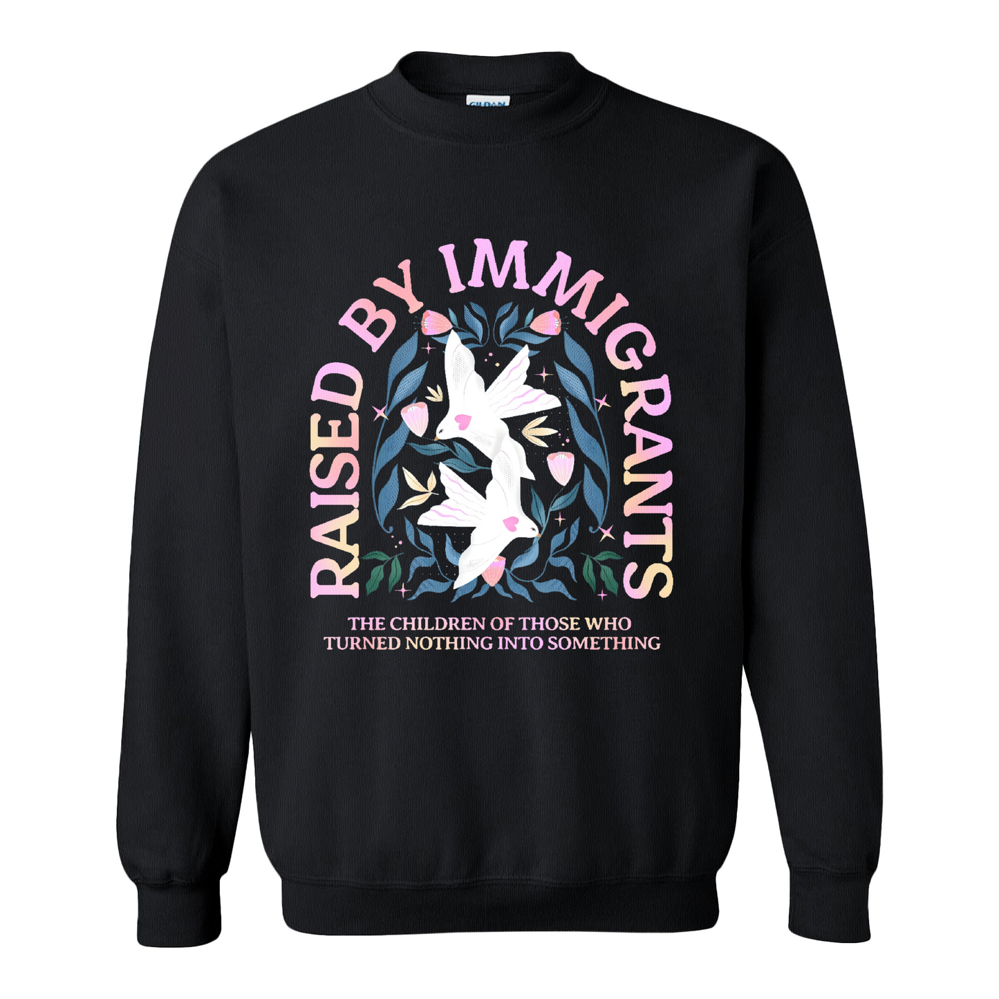 Support Immigrants Sweatshirt, Raised by Immigrants Sweatshirt, Immigrants Make America Great Sweatshirt