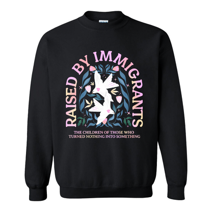 Support Immigrants Sweatshirt, Raised by Immigrants Sweatshirt, Immigrants Make America Great Sweatshirt