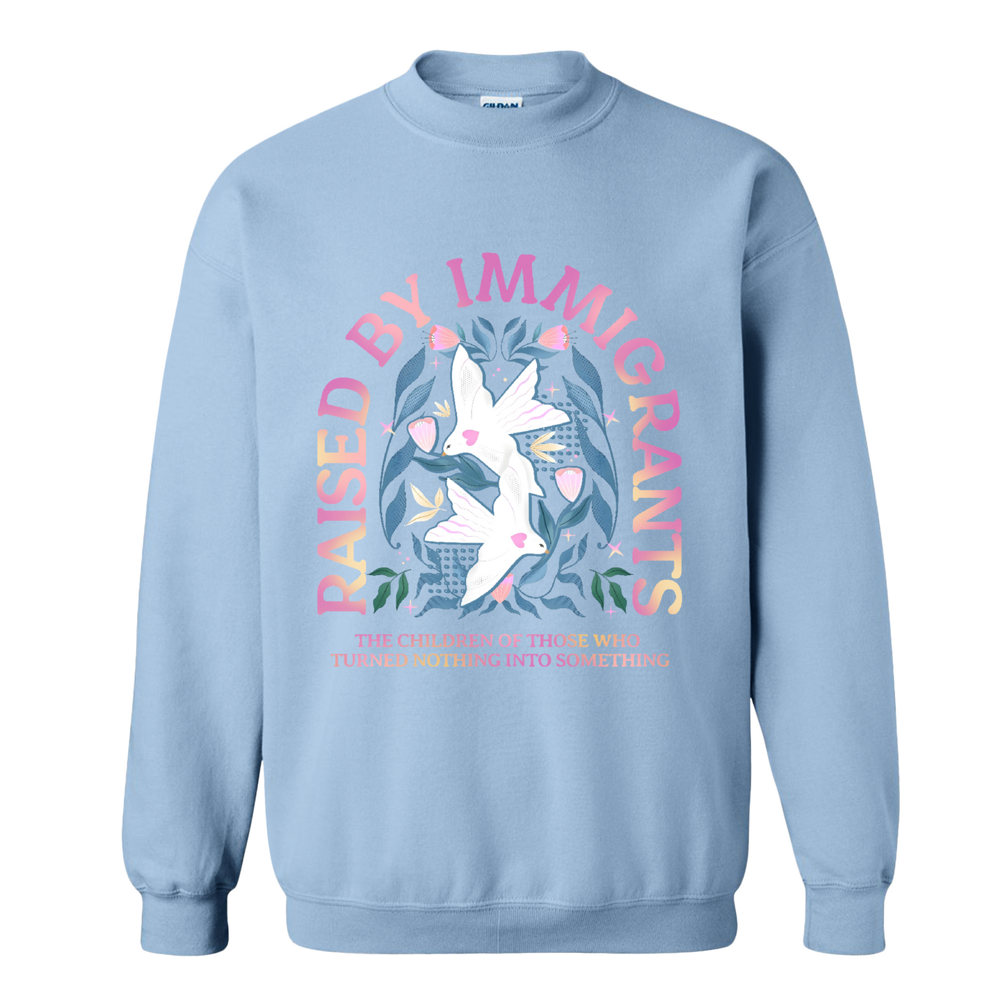 Support Immigrants Sweatshirt, Raised by Immigrants Sweatshirt, Immigrants Make America Great Sweatshirt