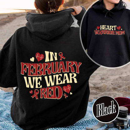 Support Team Hoodie,In February We Wear Red Hoodie, Family Support Hoodie,Heart Warrior Hoodie